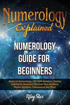 Numerológia magyarázata: Numerológiai útmutató kezdőknek - Numerology Explained: Numerology Guide for Beginners