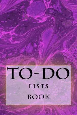 To-Do Lists Book: Maradj szervezett - To-Do Lists Book: Stay Organized