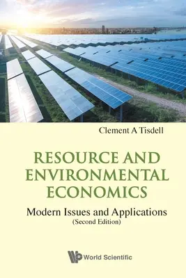 Erőforrás- és környezetgazdaságtan: Modern kérdések és alkalmazások (második kiadás) - Resource and Environmental Economics: Modern Issues and Applications (Second Edition)