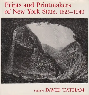 New York állam grafikusai és grafikusai, 1825-1940 - Prints and Printmakers of New York State, 1825-1940