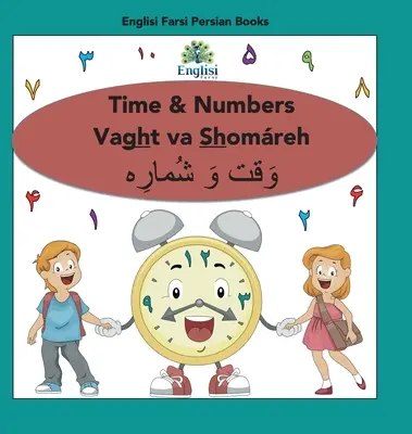 Perzsa számok, idő és matematika Shomreh Vaght Va Rz: Perzsa, angol és Finglisi nyelven: Time & Numbers Vaght va Shomreh Vaght va Shomreh - Persian Numbers, Time & Math Shomreh Vaght Va Rz: In Persian, English & Finglisi: Time & Numbers Vaght va Shomreh