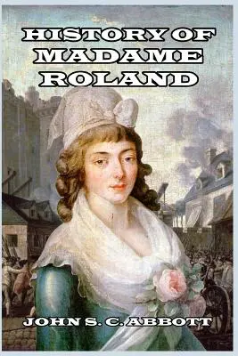 Madame Roland története - History of Madame Roland