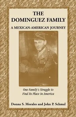 A Dominguez család: Domezinguez: Egy mexikói-amerikai utazás - The Dominguez Family: A Mexican-American Journey