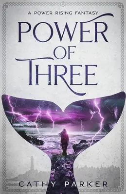 Háromszoros hatalom: Egy bálna, egy nő és egy idegen gyermek regénye - Power of Three: The Novel of a Whale, a Woman, and an Alien Child