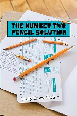 A kettes számú ceruzamegoldás - The Number Two Pencil Solution