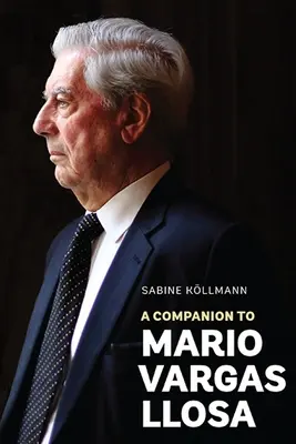 Mario Vargas Llosa kísérője - A Companion to Mario Vargas Llosa