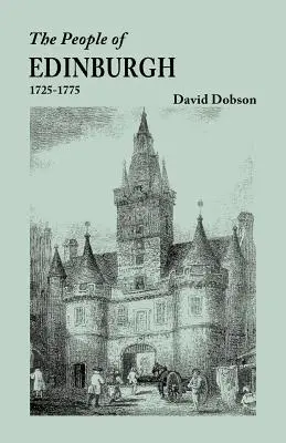 Edinburgh [Skócia] lakói, 1725-1775 - People of Edinburgh [Scotland], 1725-1775