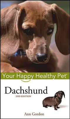 Tacskó: A boldog, egészséges háziállat - Dachshund: Your Happy Healthy Pet