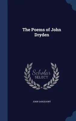 John Dryden versei - The Poems of John Dryden