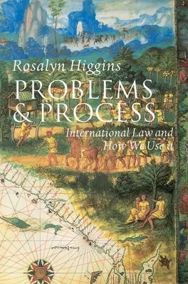 Problémák és folyamatok: Nemzetközi jog és annak használata - Problems and Process: International Law and How We Use It