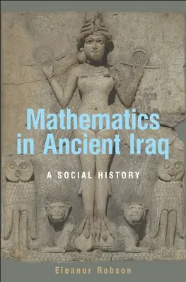 Matematika az ókori Irakban: A Social History - Mathematics in Ancient Iraq: A Social History