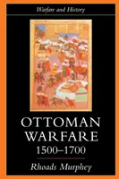 Oszmán hadviselés, 1500-1700 - Ottoman Warfare, 1500-1700