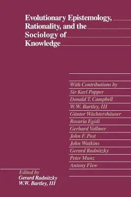 Evolúciós episztemológia, racionalitás és a tudás szociológiája - Evolutionary Epistemology, Rationality, and the Sociology of Knowledge