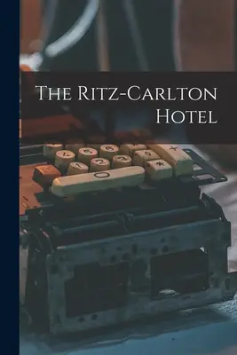 A Ritz-Carlton Hotel - The Ritz-Carlton Hotel