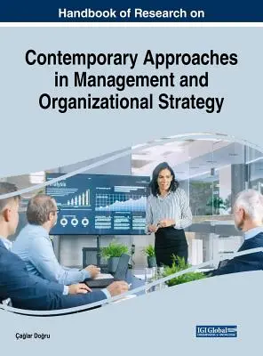 A menedzsment és a szervezeti stratégia kortárs megközelítéseinek kutatási kézikönyve - Handbook of Research on Contemporary Approaches in Management and Organizational Strategy