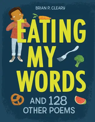 Eating My Words: És 128 másik vers - Eating My Words: And 128 Other Poems