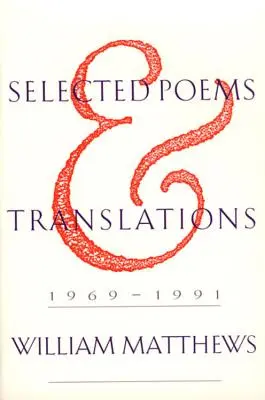 Válogatott versek és fordítások: 1969-1991 - Selected Poems and Translations: 1969-1991