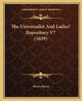 The Universalist And Ladies' Repository V7 (1839)