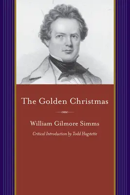 Az arany karácsony: John's, Berkeley krónikája, összeállítva egy briefless barrister feljegyzéseiből - The Golden Christmas: A Chronicle of St. John's, Berkeley, Compiled from the Notes of a Briefless Barrister