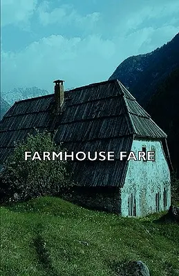 Tanyasi ételek - Farmhouse Fare