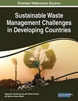 A fenntartható hulladékgazdálkodás kihívásai a fejlődő országokban - Sustainable Waste Management Challenges in Developing Countries