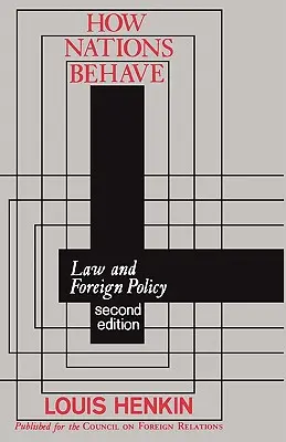 Hogyan viselkednek a nemzetek: Jog és külpolitika - How Nations Behave: Law and Foreign Policy