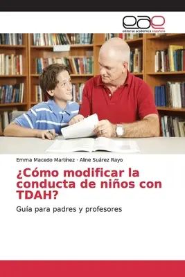 Cmo modificar la conducta de nios con TDAH?
