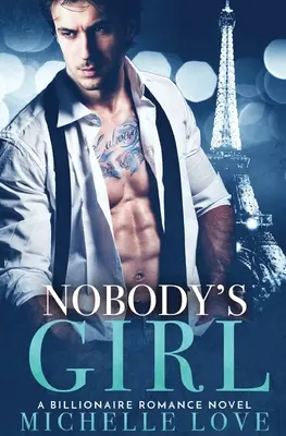 Senki lánya: A Billionaire Romance Novel - Nobody's Girl: A Billionaire Romance Novel