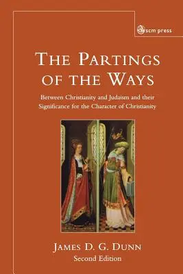 Az utak elválása: A kereszténység és a judaizmus között és jelentőségük a kereszténység jellege szempontjából - Parting of the Ways: Between Christianity and Judaism and Their Significance for the Character of Christianity