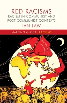 Vörös rasszizmusok: Rasszizmus kommunista és posztkommunista kontextusban - Red Racisms: Racism in Communist and Post-Communist Contexts