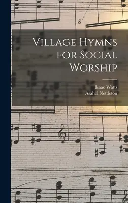 Falusi himnuszok a társadalmi istentisztelethez - Village Hymns for Social Worship