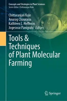 A molekuláris növénytermesztés eszközei és technikái - Tools & Techniques of Plant Molecular Farming