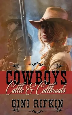 Cowboyok, szarvasmarhák és mészárosok - Cowboys, Cattle, and Cutthroats