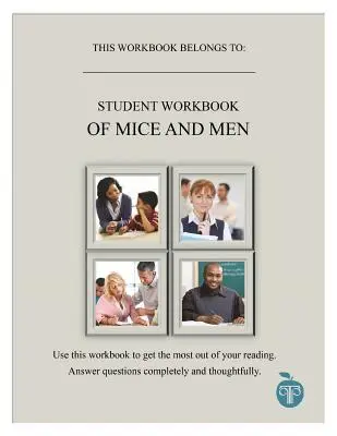 A Common Core Approach to Teaching of Mice and Men Student Workbook (Az egerek és emberek tanítása a közös alapelvek szerint) - A Common Core Approach to Teaching of Mice and Men Student Workbook