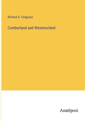 Cumberland és Westmorland - Cumberland and Westmorland