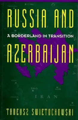 Oroszország és a megosztott Azerbajdzsán - Russia and a Divided Azerbaijan