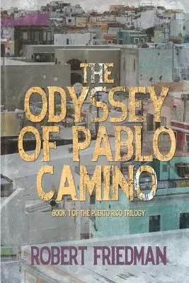 Pablo Camino Odüsszeiája - The Odyssey of Pablo Camino