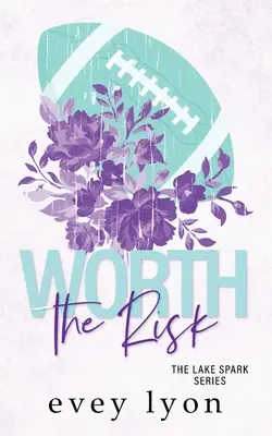 Worth the Risk: A Small Town Age Gap Sports Romance (Megéri a kockázatot: Egy kisvárosi korszakos sportrománc) - Worth the Risk: A Small Town Age Gap Sports Romance