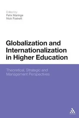 Globalizáció és nemzetköziesedés a felsőoktatásban: Elméleti, stratégiai és menedzsment perspektívák - Globalization and Internationalization in Higher Education: Theoretical, Strategic and Management Perspectives