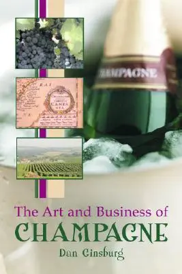 A pezsgő művészete és üzletága - The Art and Business of Champagne