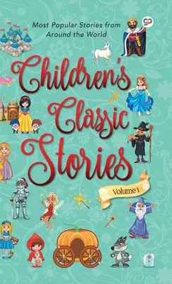 Klasszikus gyermekmesék 1 (Keménykötéses könyvtári kiadás) - Children's Classic Stories 1 (Hardcover Library Edition)