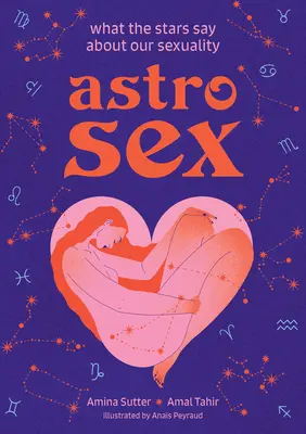 Asztroszex: Mit mondanak a csillagok a szexualitásunkról - Astrosex: What the Stars Say about Our Sexuality