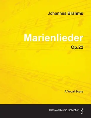 Marienlieder - Vokális partitúra Op.22 (1860) - Marienlieder - A Vocal Score Op.22 (1860)