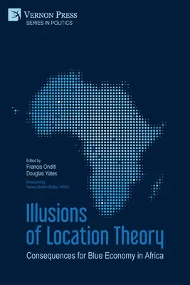 A helyelmélet illúziói: A kék gazdaság következményei Afrikában - Illusions of Location Theory: Consequences for Blue Economy in Africa