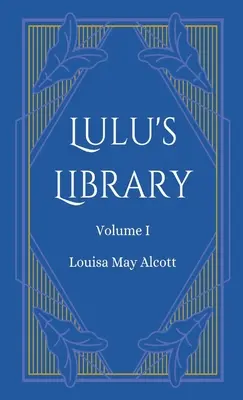 Lulu könyvtára, 1. kötet - Lulu's Library, Volume 1