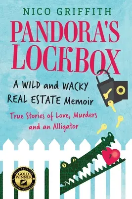 Pandora szelencéje: A Wild and Wacky Real Estate Memoir - Pandora's Lockbox: A Wild and Wacky Real Estate Memoir