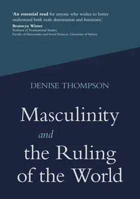 A férfiasság és a világ uralma - Masculinity and the Ruling of the World