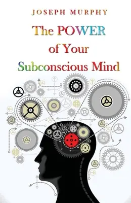 A tudatalattid ereje - The Power Of Your Subconscious Mind