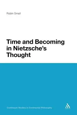 Az idő és a válás Nietzsche gondolkodásában - Time and Becoming in Nietzsche's Thought