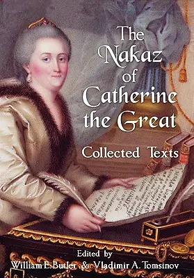 The Nakaz of Catherine the Great: Collected Texts.